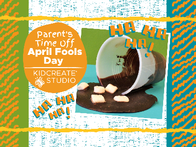 Parent's Time Off- April Fools Day (3-9 Years)